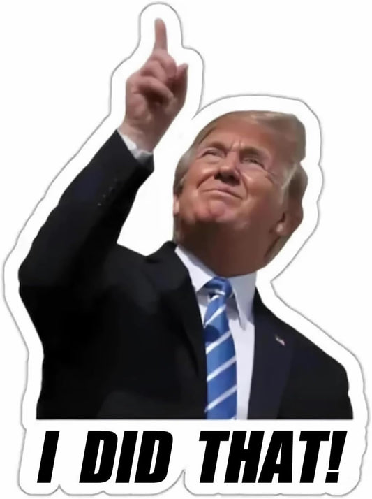 Trump "I Did That" Sticker
